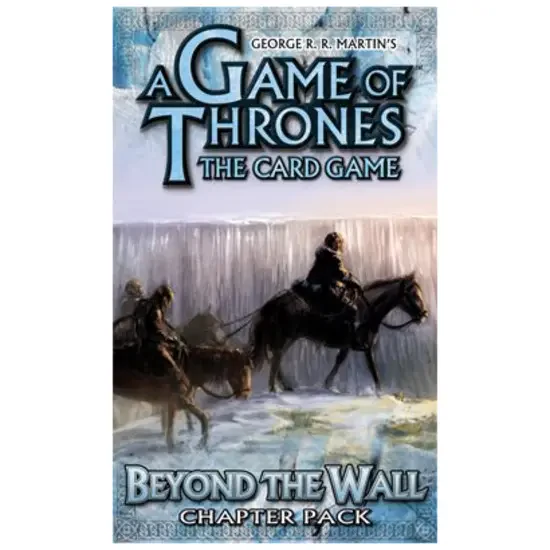 A Game of Thrones LCG: Beyond the Wall