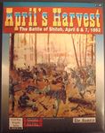 319514 April's Harvest: The Battle of Shiloh, April 6 &amp; 7, 1862