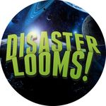1341374 Disaster Looms!