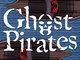 1165599 Ghost Pirates