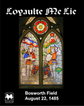 1675925 Loyaulte Me Lie: Bosworth Field, 1485
