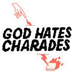 2013792 God Hates Charades