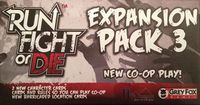 4082277 Run, Fight, or Die! Expansion Pack 3 