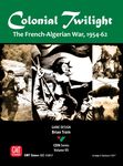 3466068 Colonial Twilight: The French-Algerian War, 1954-62