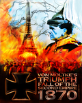 2690278 Von Moltke's Triumph: Fall of the Second Empire, 1870