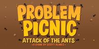 3058285 Problem Picnic: Attack of the Ants