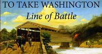 3631894 To Take Washington: Jubal Early's Summer 1864 Campaign