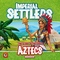 3247966 Imperial Settlers: Aztecs