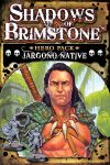 5858220 Shadows of Brimstone: Jargono Native Hero Pack