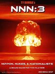 3296174 NNN3: Nippon, Nukes and Nationalists