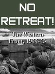 3402673 No Retreat! 5: The Western Front, 1944-45