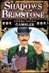 5858204 Shadows of Brimstone: Gambler Hero Pack