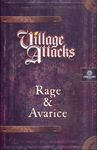 4475150 Village Attacks: Rage and Avarice
