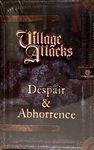 4348563 Village Attacks: Despair & Abhorrence