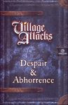 4475139 Village Attacks: Despair & Abhorrence