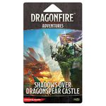 3817066 Dragonfire: Adventures – Shadows Over Dragonspear Castle (GDR)