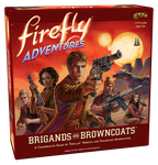 3670324 Firefly Adventures: Brigands & Browncoats