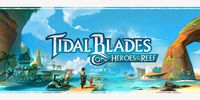 4190233 Tidal Blades: Heroes of the Reef KS Deluxe Edition Part 1