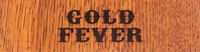4870246 Gold Fever (Edizione Inglese)