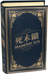 6406806 Deadwood 1876 - Kickstarter edition