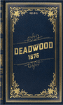 7419277 Deadwood 1876 - Kickstarter edition