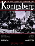 4120106 Königsberg: The Soviet Attack on East Prussia, 1945