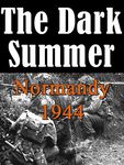 4080000 The Dark Summer: Normandy 1944