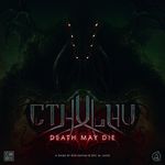 4169717 Cthulhu: Death May Die