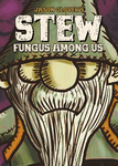 5748507 Stew: Fungus Among Us