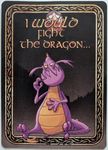 4256204 I would Fight the Dragon...: King Promo Card