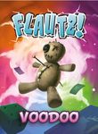 4299035 FLAUTZ!: Voodoo