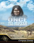 4475365 Once We Moved Like the Wind: The Apache Wars, 1861-1886