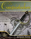 4475369 The Conquistadors: The Spanish Conquest of the Americas 1518-1548