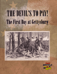 7389231 The Devil's To Pay! The First Day at Gettysburg