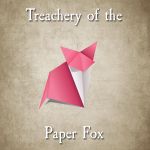 4830313 Treachery of the Paper Fox