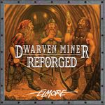 4831800 Dwarven Miner Reforged