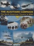 2747213 The Aleutians Campaign: The North America Theatre in WW2