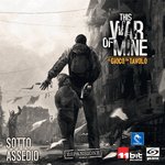5795638 This War of Mine: Days of the Siege