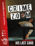 5941370 Crime Zoom: His Last Card