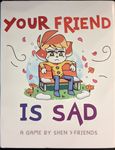 7017715 Your Friend Is Sad