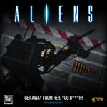 5845524 Aliens: Get Away From Her, You B***h!