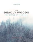 6189769 The Deadly Woods: The Battle of the Bulge Ziplock