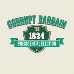 5608492 Corrupt Bargain: The 1824 Presidential Election