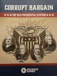 6801220 Corrupt Bargain: The 1824 Presidential Election