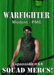 6283765 Warfighter: Modern PMC Expansion #64 – Squad Mercs