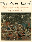 6129423 The Pure Land: Ōnin War in Muromachi Japan, 1465-1477