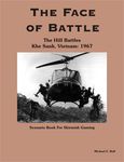 586138 The Face of Battle: The Hill Battles – Khe Sanh, Vietnam: 1967