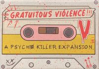 6329386 Psycho Killer: Gratuitous Violence!!!