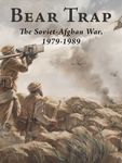 6467841 Bear Trap: The Soviet-Afghan War, 1979-1989
