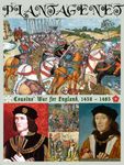 6545135 Plantagenet: Cousins’ War for England, 1459 - 1485